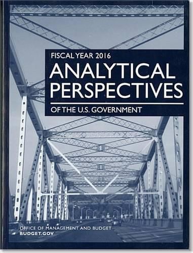 Fiscal Year 2016 Analytical Perspectives: Budget of the U.S. Government