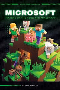 Cover image for Microsoft: Makers of the Xbox and Minecraft