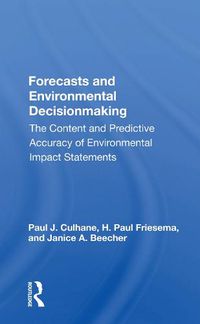 Cover image for Forecasts and Environmental Decisionmaking: The Content and Predictive Accuracy of Environmental Impact Statements