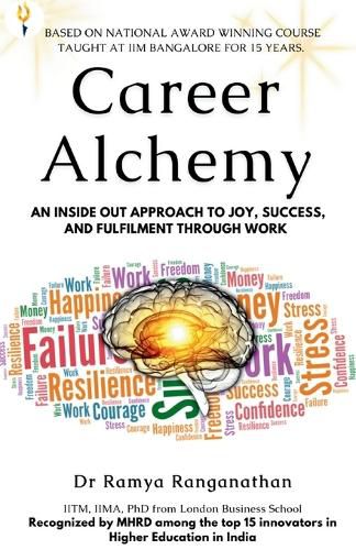 Cover image for Career Alchemy-An Inside Out Approach to Joy, Success, and Fulfilment through Work