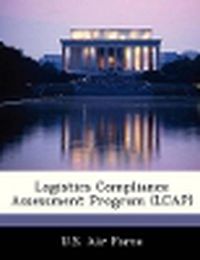 Cover image for Logistics Compliance Assessment Program (Lcap)