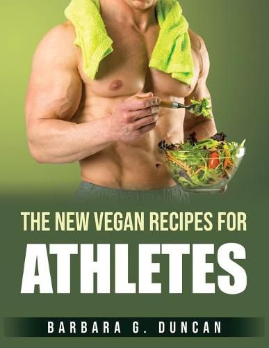 The New Vegan Recipes for Athletes