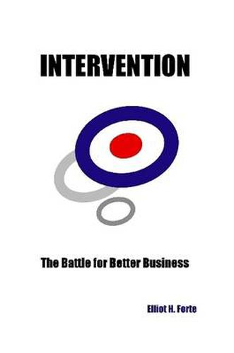 Cover image for Intervention: The Battle for Better Business
