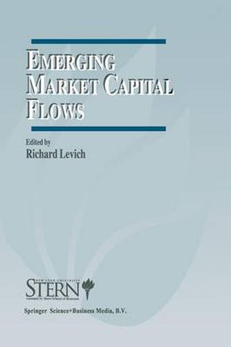 Emerging Market Capital Flows: Proceedings of a Conference held at the Stern School of Business, New York University on May 23-24, 1996