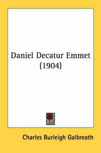 Cover image for Daniel Decatur Emmet (1904)