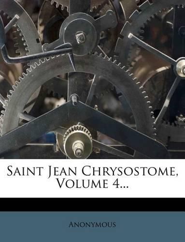 Cover image for Saint Jean Chrysostome, Volume 4...