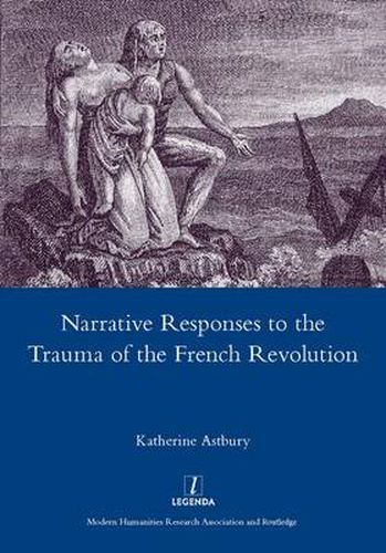 Cover image for Narrative Responses to the Trauma of the French Revolution