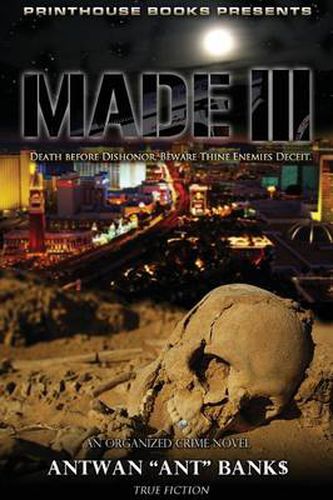Cover image for MADE III; Death Before Dishonor, Beware Thine Enemies Deceit. (Book 3 of MADE Crime Thriller Trilogy)