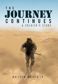 Cover image for The Journey Continues: A Soldiers' Story