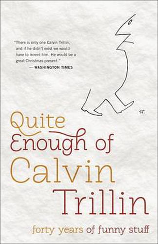 Cover image for Quite Enough of Calvin Trillin: Forty Years of Funny Stuff