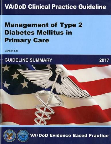 Cover image for Va/Dod Clinical Practice Guideline for Management of Type 2 Diabetes Mellitus in Primary Care Guideline Summary