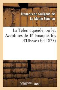 Cover image for La Telemaqueide, Ou Les Aventures de Telemaque, Fils d'Ulysse