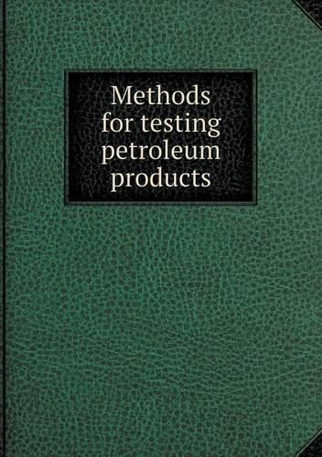 Cover image for Methods for testing petroleum products