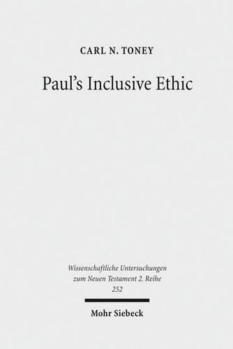 Cover image for Paul's Inclusive Ethic: Resolving Community Conflicts and Promoting Mission in Romans 14-15