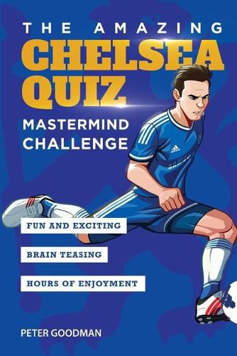 Cover image for The Amazing Chelsea Quiz: Mastermind Challenge