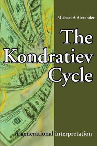 Cover image for The Kondratiev Cycle: A Generational Interpretation