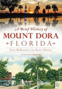 Cover image for A Brief History of Mount Dora Florida