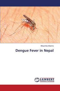 Cover image for Dengue Fever in Nepal