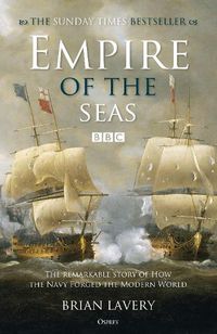 Cover image for Empire of the Seas: How the navy forged the modern world