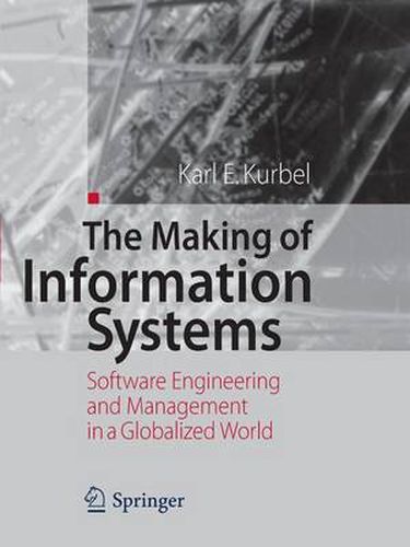 Cover image for The Making of Information Systems: Software Engineering and Management in a Globalized World