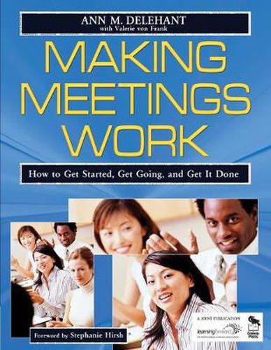 Cover image for Making Meetings Work: How to Get Started, Get Going, and Get it Done