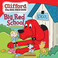 Cover image for Big Red School (Clifford the Big Red Dog Storybook)