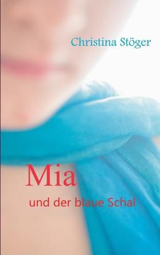 Cover image for Mia und der blaue Schal