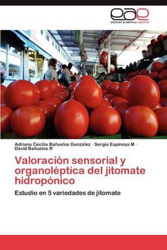 Cover image for Valoracion sensorial y organoleptica del jitomate hidroponico