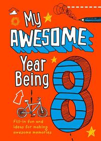 Cover image for My Awesome Year being 8
