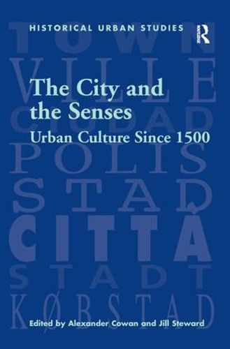 Cover image for The City and the Senses: Urban Culture Since 1500