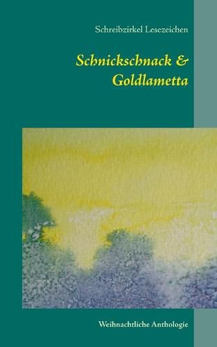 Cover image for Schnickschnack & Goldlametta: Weihnachtliche Anthologie