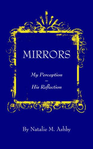 Mirrors: My Perception - His Reflection