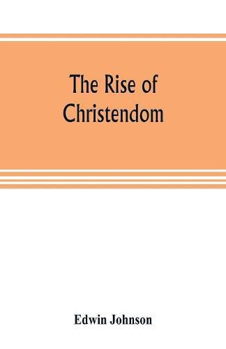 Cover image for The rise of Christendom