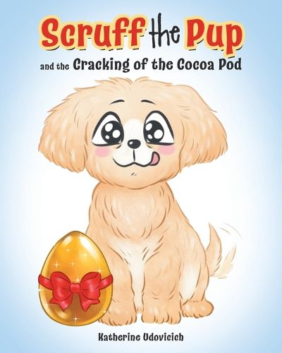 Cover image for Scruff the Pup and the Cracking of the Cocoa Pod