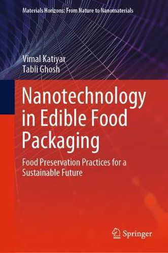 Cover image for Nanotechnology in Edible Food Packaging: Food Preservation Practices for a Sustainable Future