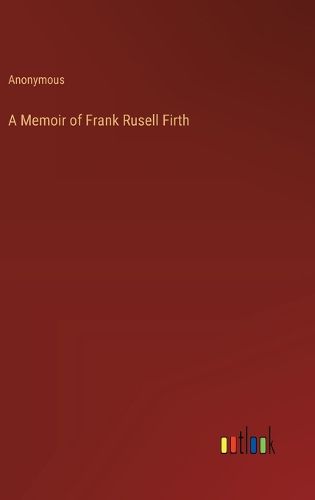 Cover image for A Memoir of Frank Rusell Firth