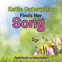 Cover image for Katie Caterpillar Finds Her Song
