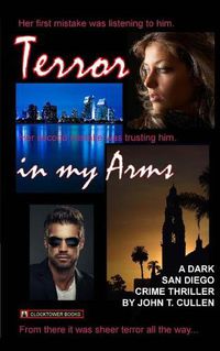 Cover image for Terror in My Arms: A Dark San Diego Crime Thriller