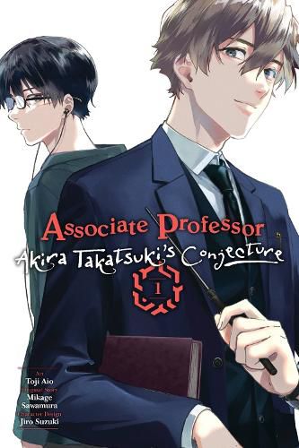 Cover image for Associate Professor Akira Takatsuki's Conjecture, Vol. 1 (manga)