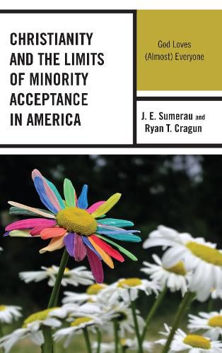 Cover image for Christianity and the Limits of Minority Acceptance in America: God Loves (Almost) Everyone