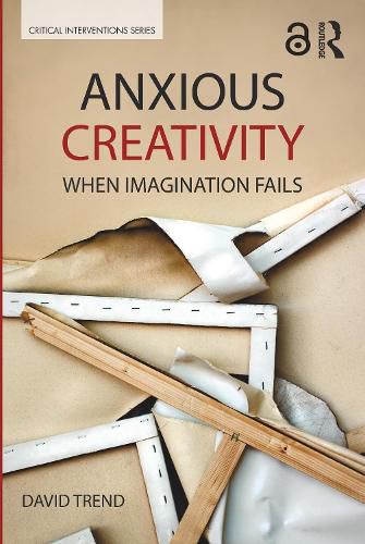 Cover image for Anxious Creativity: When Imagination Fails