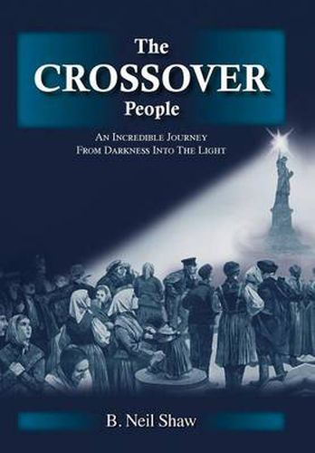 Cover image for The Crossover People: An Incredible Journey from Darkness into the Light