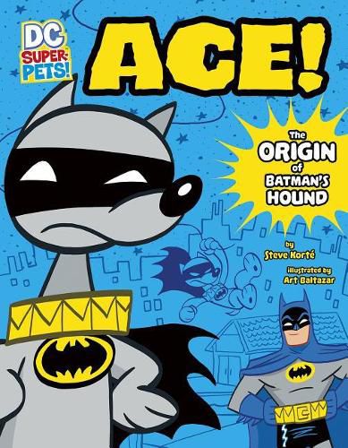 Ace: The Origin of Batman's Dog