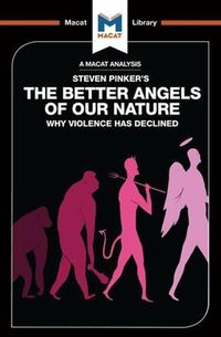 Cover image for An Analysis of Steven Pinker's The Better Angels of Our Nature: Why Violence has Declined