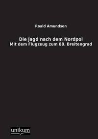 Cover image for Die Jagd Nach Dem Nordpol