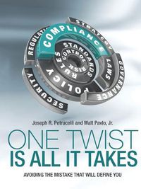 Cover image for One Twist Is All It Takes: Avoiding the Mistake That Will Define You