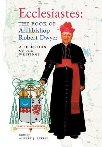 Cover image for Ecclesiastes (The Book of Archbishop Robert Dwyer): A Selection of His Writings