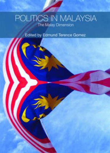 Cover image for Politics in Malaysia: The Malay Dimension