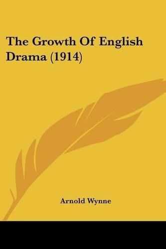 Cover image for The Growth of English Drama (1914)
