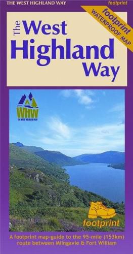 Cover image for The West Highland Way (Footprint Map): A Footprint Map-Guide to the 95 Mile Route Between Milngavie and Fort William